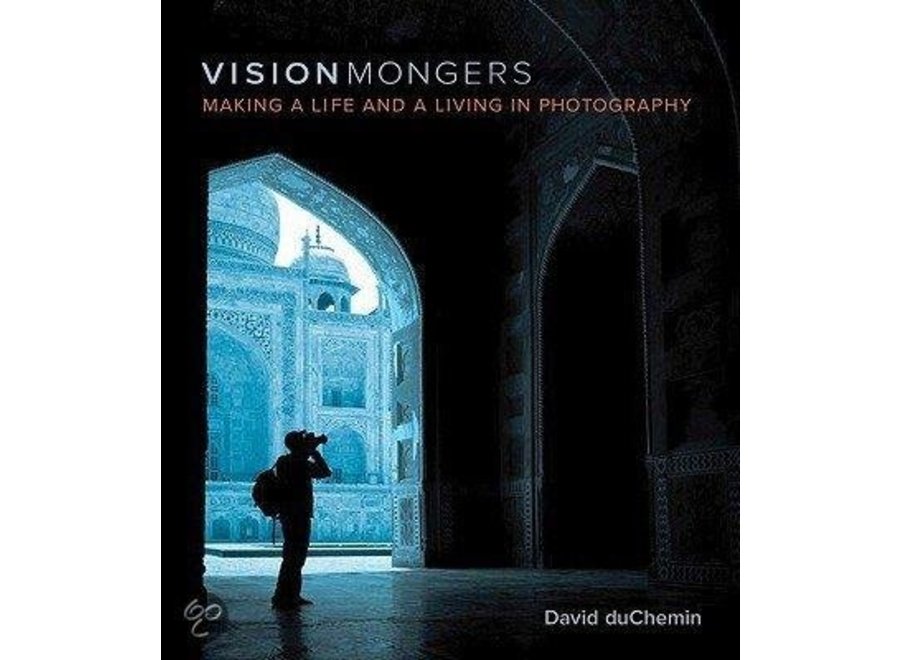 Making a Life and a Living in Photography - Vision Mongers