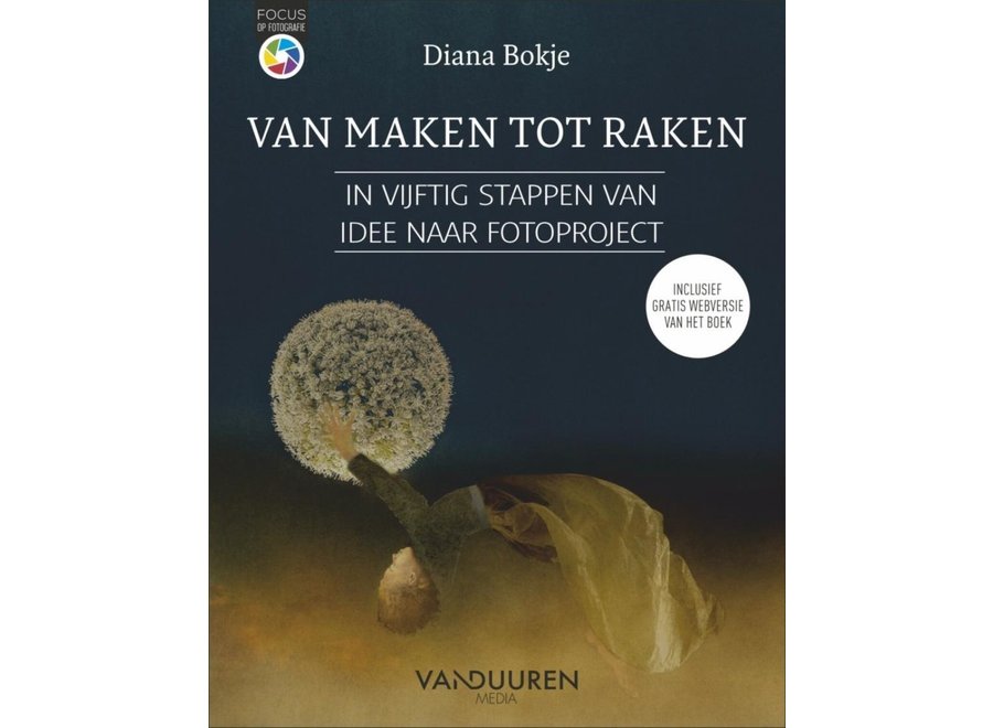 Focus op Fotografie: Van maken tot raken