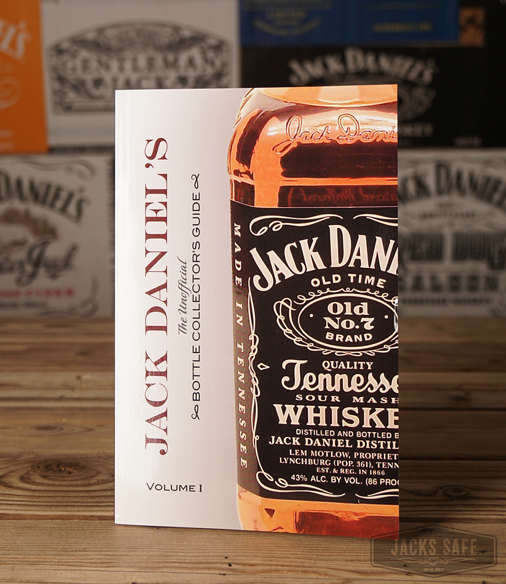 Jack Daniel's Bottle Collector's Guide Volume 1 Jack's Safe
