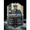 Johnny Dogs | Ultimate Card | Plexiglas Bord | Peaky Blinders