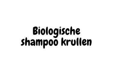 BIOLOGISCHE SHAMPOO KRULLEN