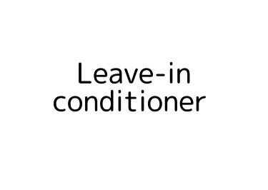 Leave-in conditioner