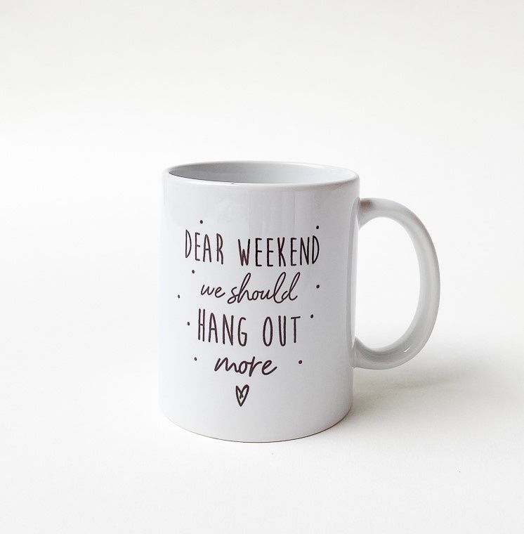 Koffietas Quote Dear Weekend - Minimou