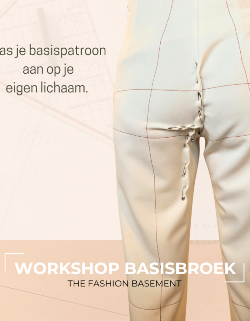 The fashion basement Workshop basisbroek: Zaterdag 15 juni van 9u tot 13u