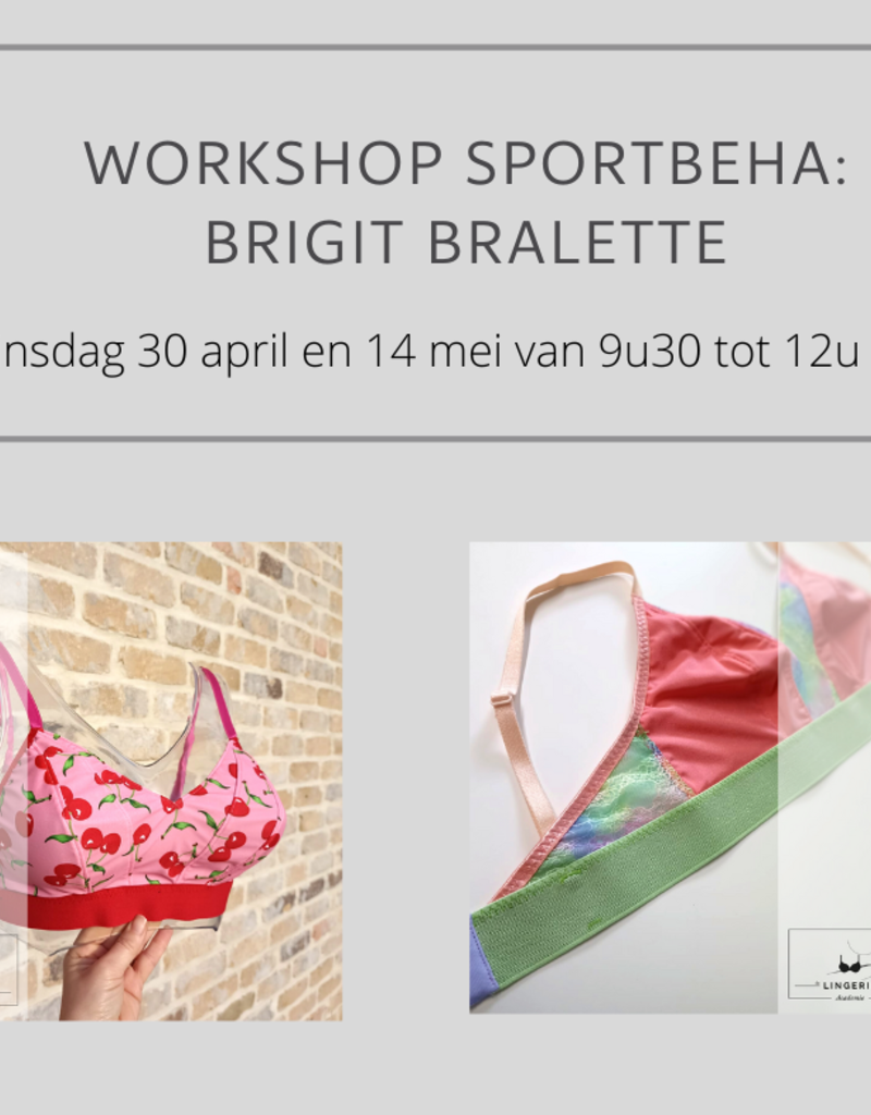 Lingerie workshop Lingerieacademie : Brigit bralette, dinsdag 30 april en 14 mei van 9u30 tot 12u