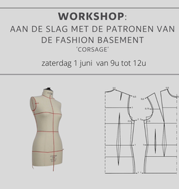 Workshop: aan de slag met de patronen van de fashion basement: Corsage