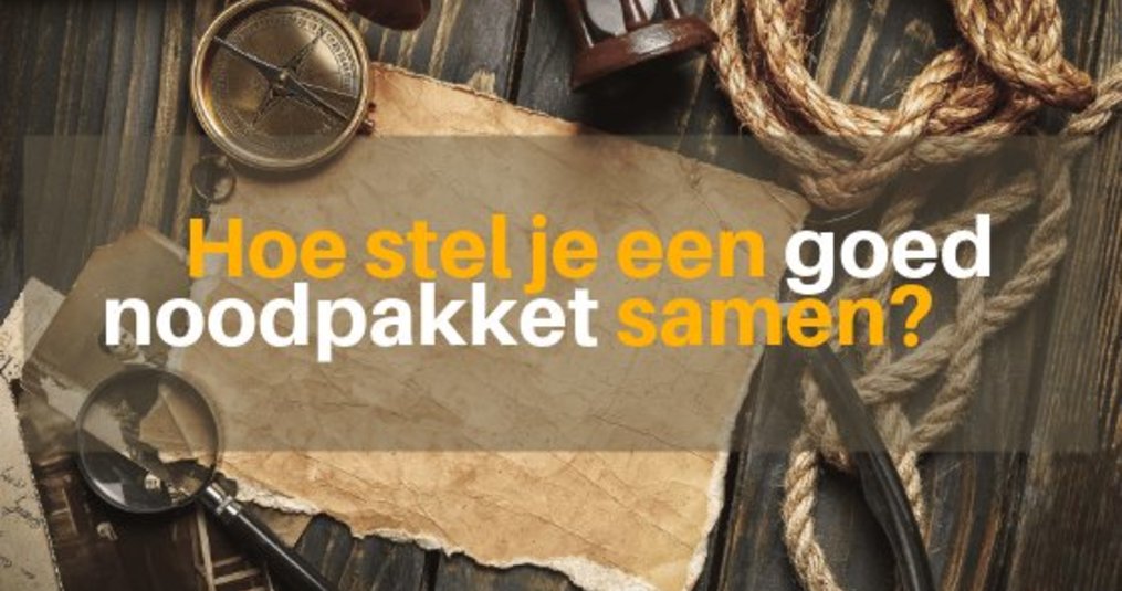 Trots Ooit Soldaat Noodpakket samenstellen | Prepz.nl - Prepz.nl - De Webshop Voor Preppen &  Zelfredzaamheid