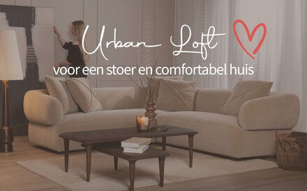 Urban Loft: voor een stoer en comfortabel huis