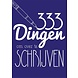 333 dingen om over te schrijven 333 dingen om over te schrijven