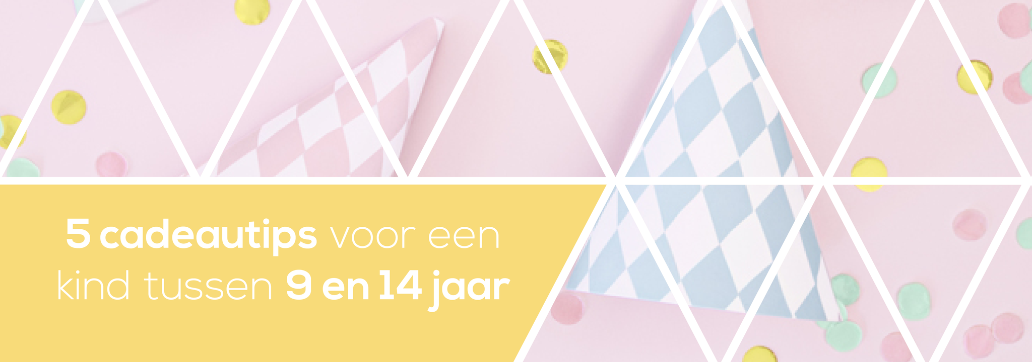 5 cadeautips voor een kind tussen 9 en 14 jaar