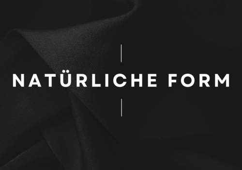 Natürliche Form