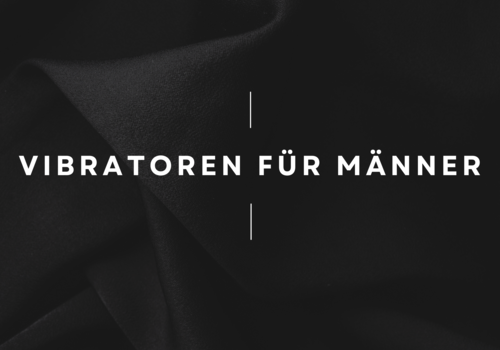 Vibratoren für Männer