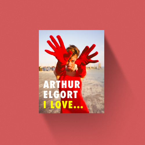 Arthur Elgort - I Love ... 