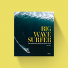 Big Wave Surfer - The Greatest Rides of Our Lives