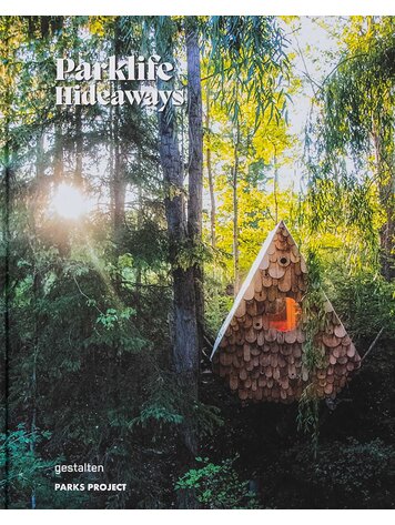 Gestalten Parklife hideaways - Cottages, cabins, and living off the grid