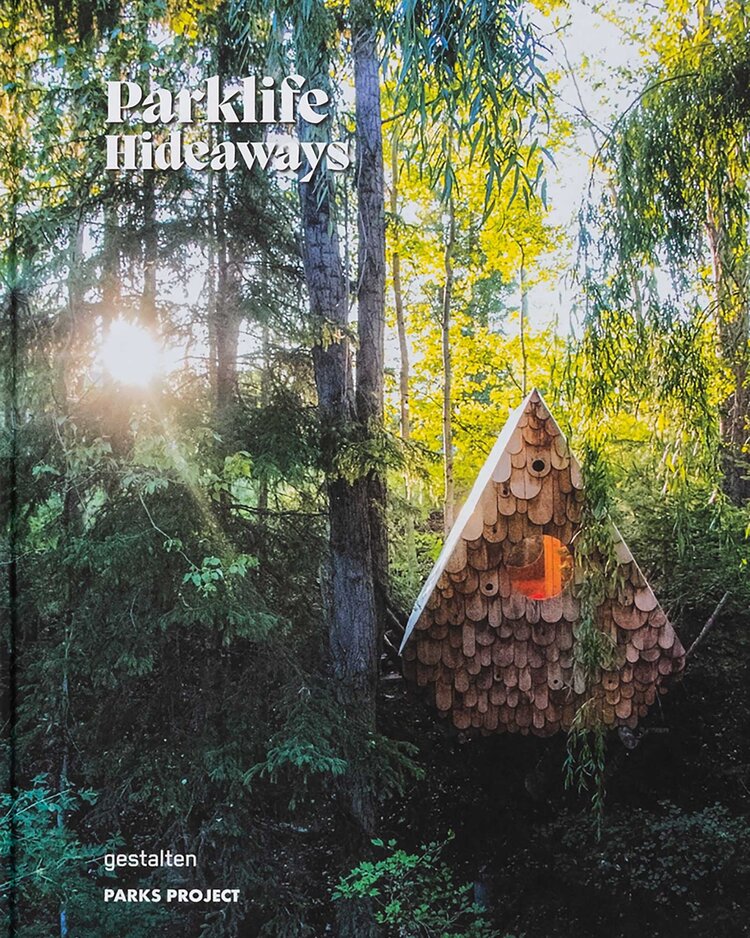 Gestalten Parklife hideaways - Cottages, cabins, and living off the grid