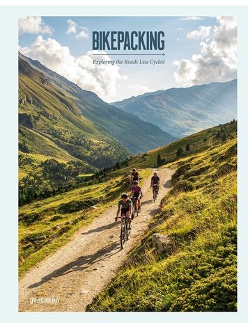 BIKEPACKING, Exploring the Roads Less Cycled