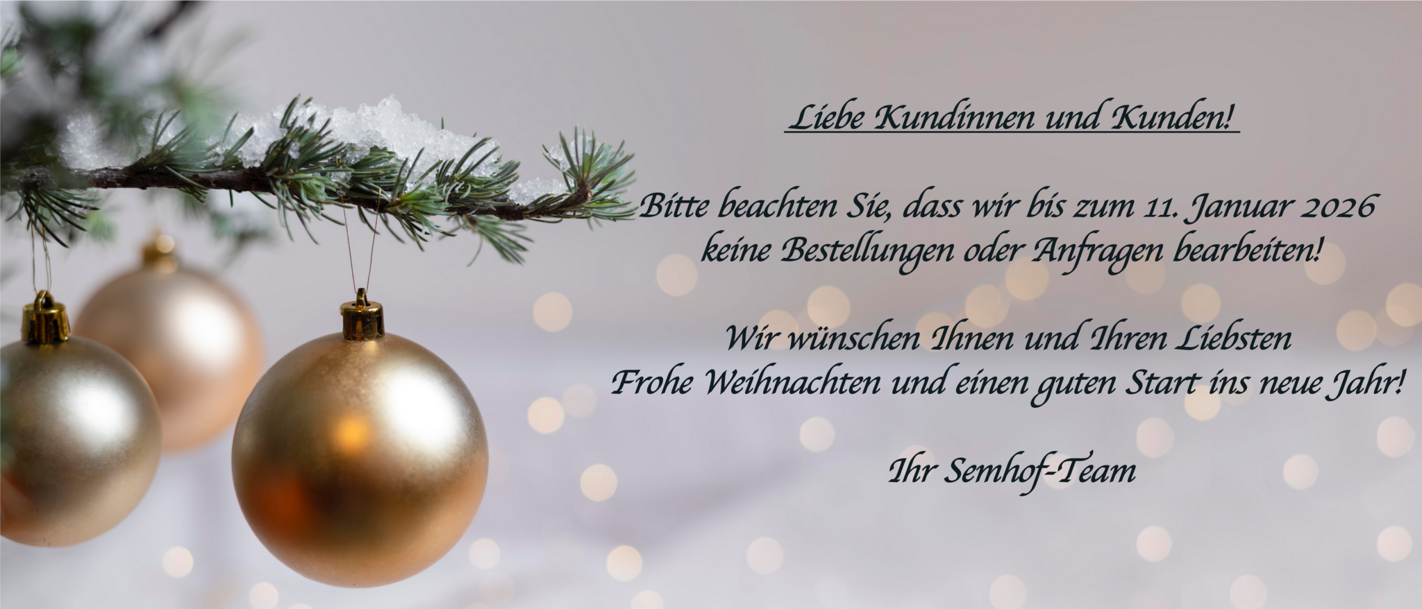 *** Bitte beachten Sie: Wir machen Urlaub! ***