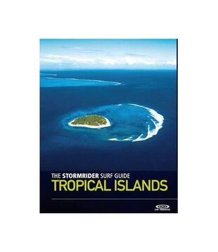 Stormrider Surf Guide Tropical Islands