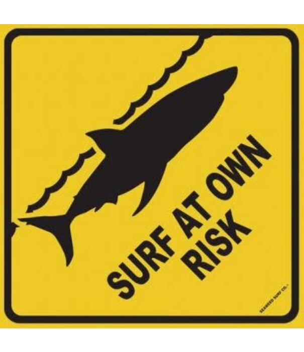 Nalu Sign At Own Risk