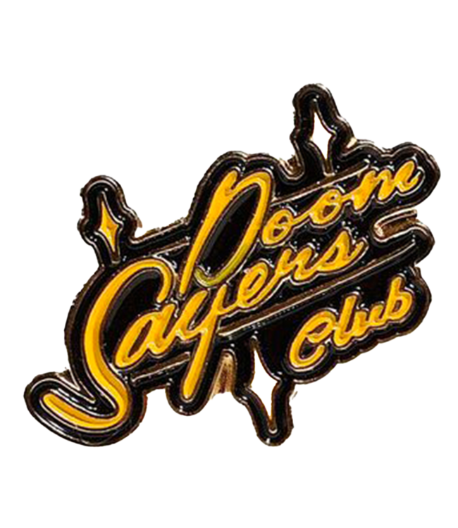 DOOM SAYERS Up Yours Pin