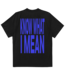 WASTED PARIS Know What I Mean T-Shirt - Black