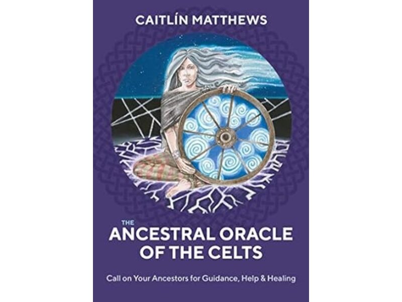 Caitlin Matthews The Ancestral Oracle of the Celts