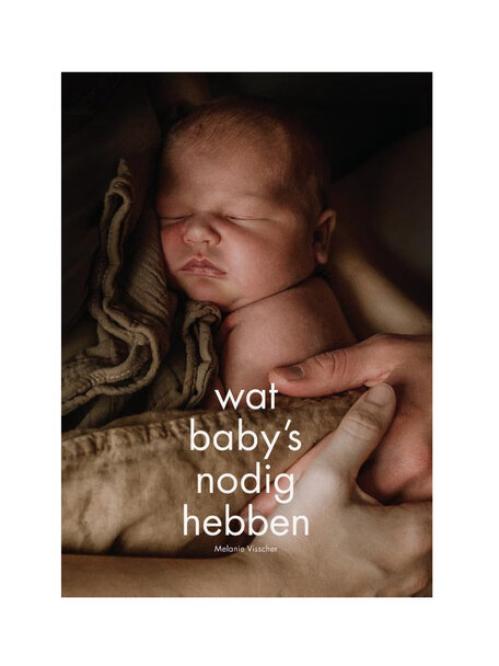 Oerzacht Uitgeverij Wat baby's nodig hebben (2023)