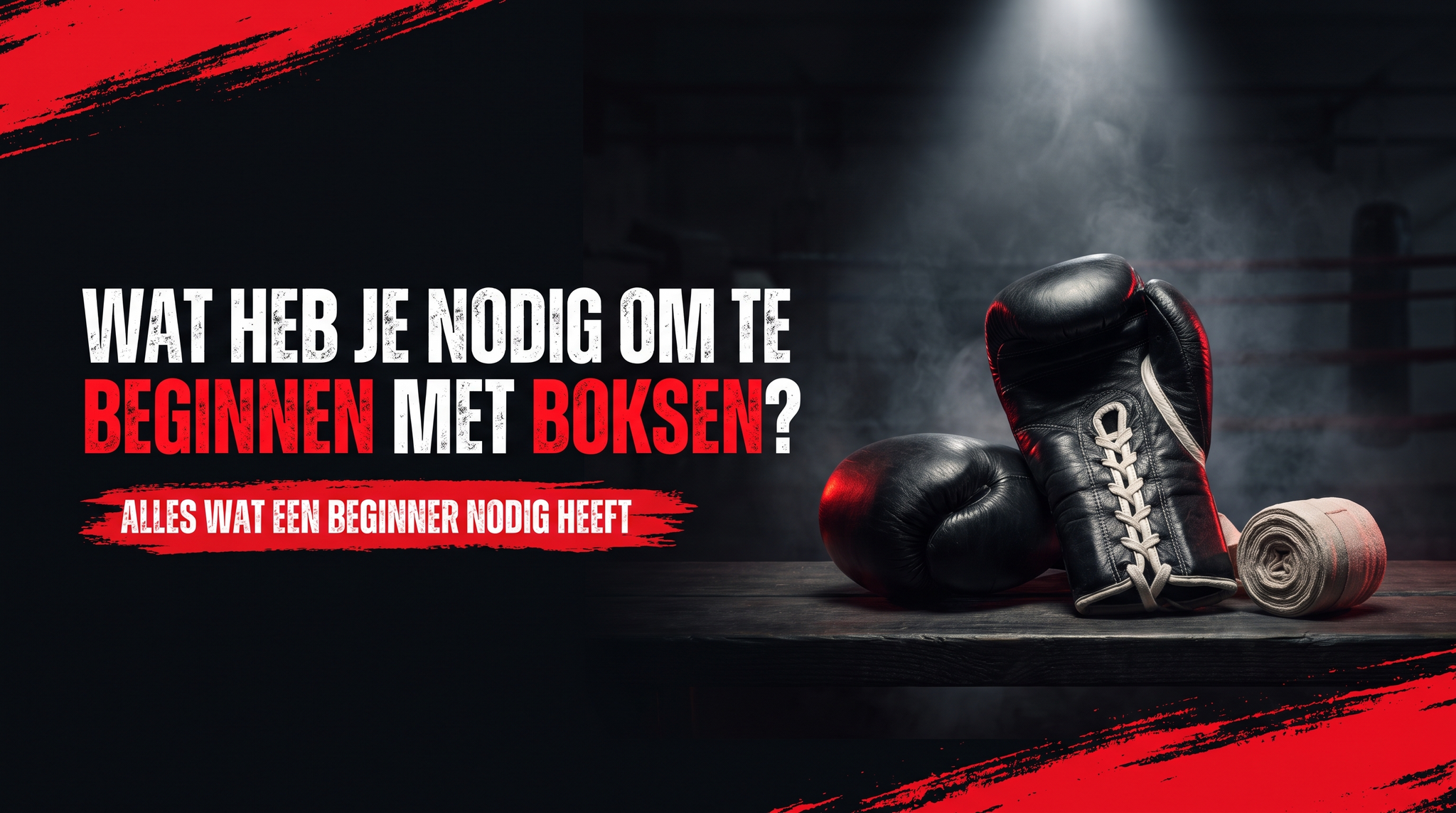 Wat heb je nodig om te beginnen met boksen?