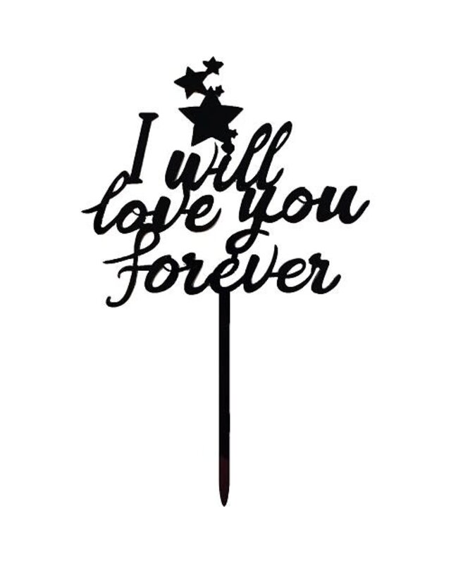 tastyme Cake topper I will love you forever zwart
