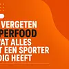 Dit vergeten superfood bevat alles wat een sporter nodig heeft