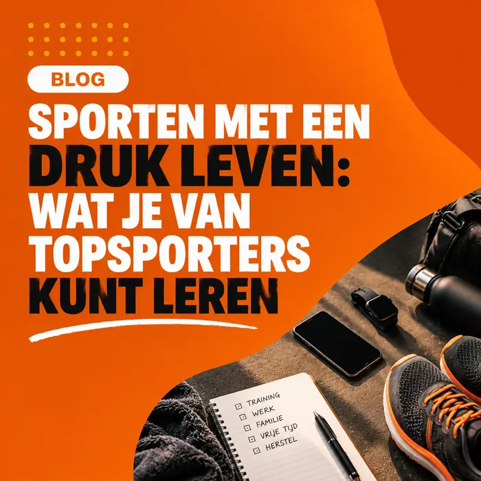 Sporten met een druk leven: wat je van topsporters kunt leren