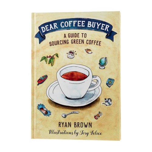 Dear Coffee Buyer - Ryan Brown Dear Coffee Buyer - Ryan Brown