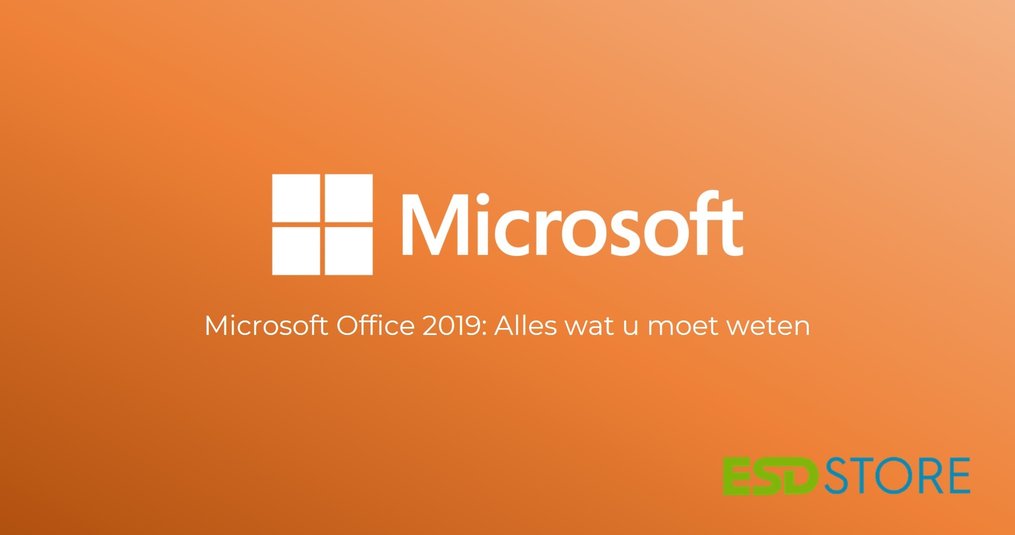 Microsoft Office 2019: Alles wat u moet weten