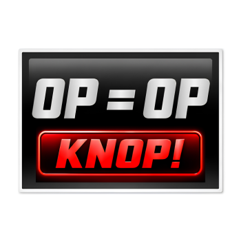 Op = Op Knop!
