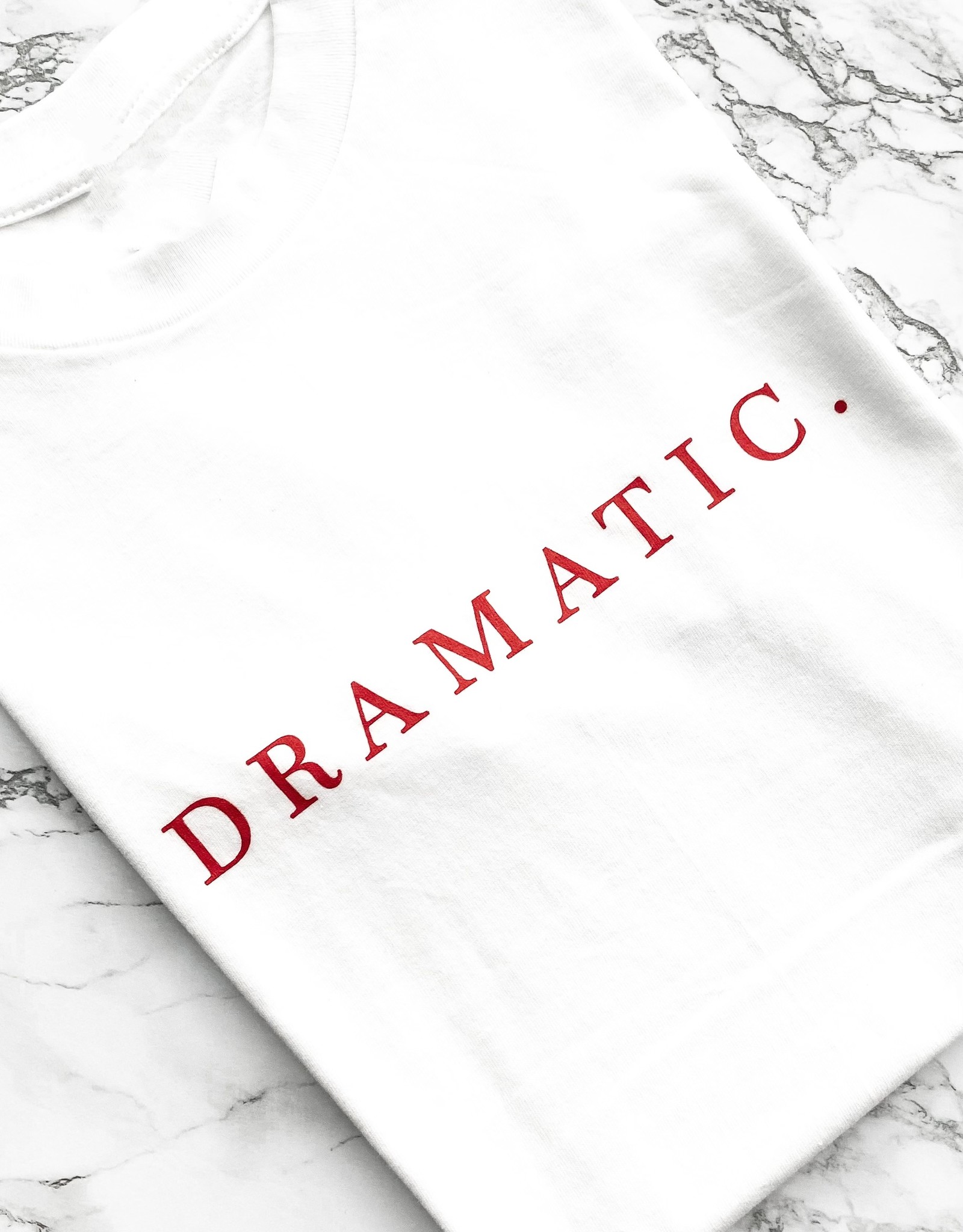 DRAMATIC. TSHIRT