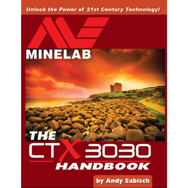 Minelab CTX 3030 Handbook Andy Sabisch