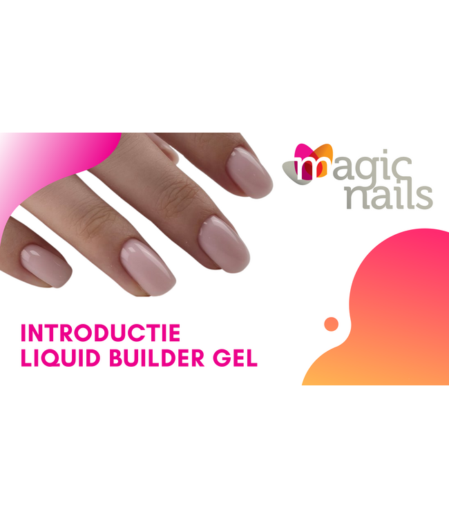 Introductie Liquid Builder Gel