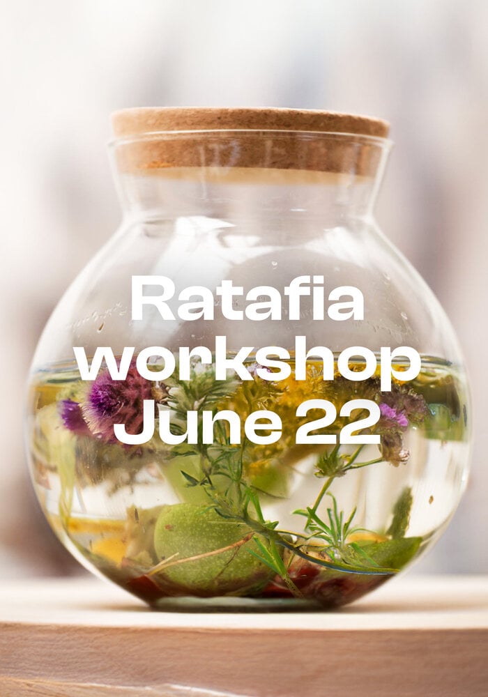 Ratafia workshop June 22, 2025