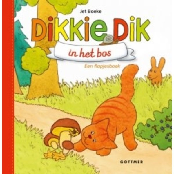 Gottmer Dikkie Dik in het bos (flapjesboek)