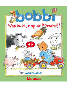 Kluitman Bobbi wat hoor je op de boerderij - geluidenboek