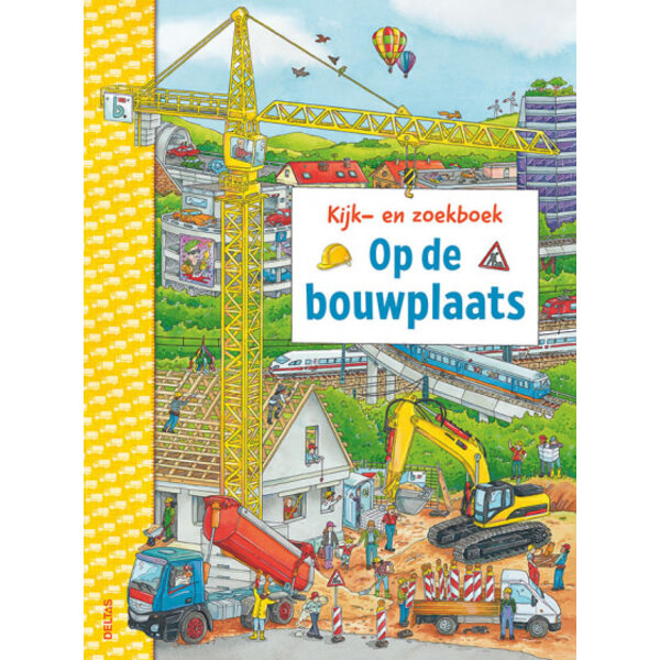 Deltas Kijk en zoekboek - Op de bouwplaats