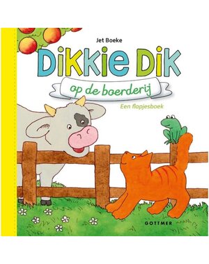 Gottmer Dikkie Dik op de boerderij (flapjesboek)
