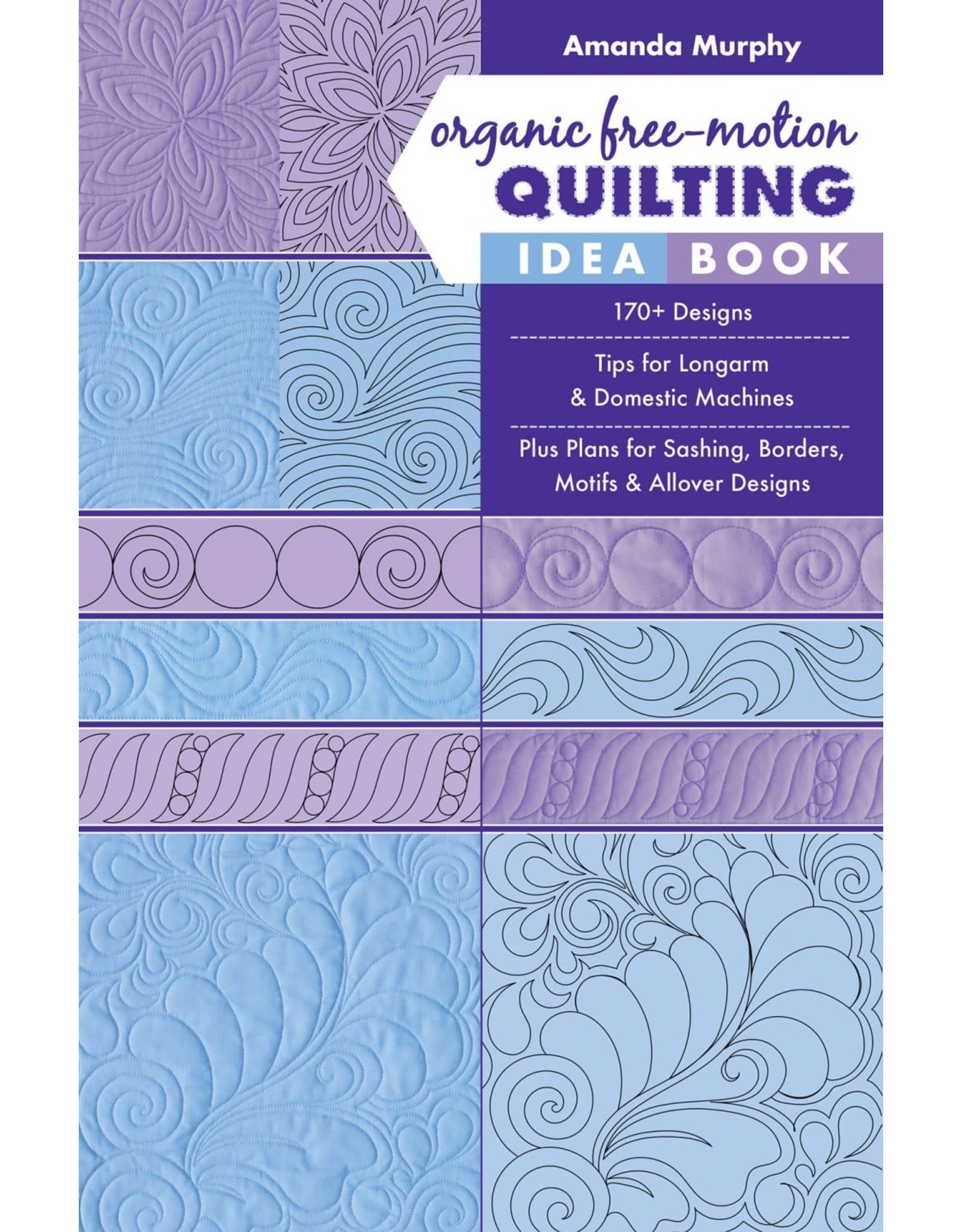 Organic Free-motion Quilting Idea Book - Amanda Murphy