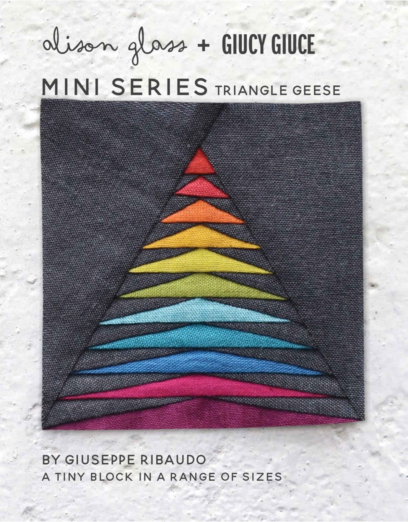 Giucy Giuce & Alison Glass - Mini Series - Triangle Geese