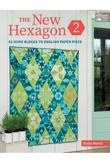 That Patchwork Place The New Hexagon 2 - Katja Marek