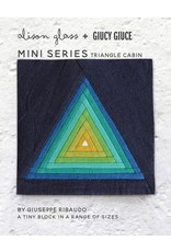 Alison Glass & Giucy Giuce - Mini Series - Triangle Cabin