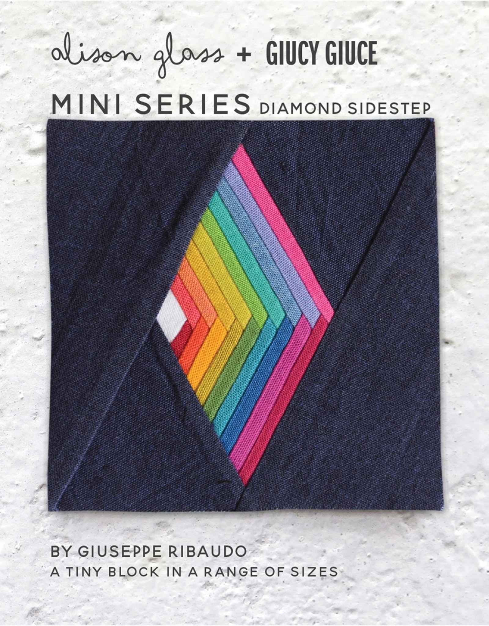 Alison Glass & Giucy Giuce - Mini Series - Diamond Sidestep