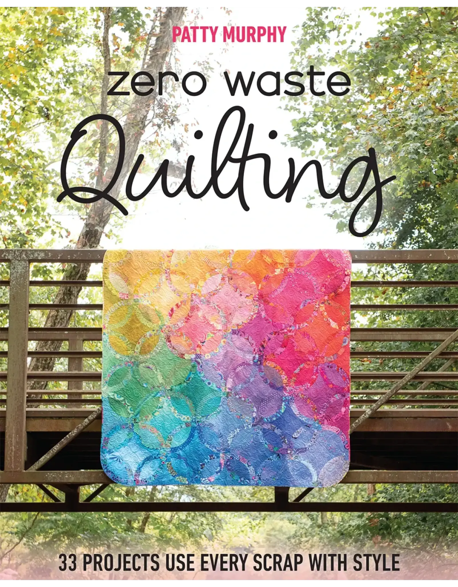Stash Books - Zero Waste Quilting - Patty Murphy
