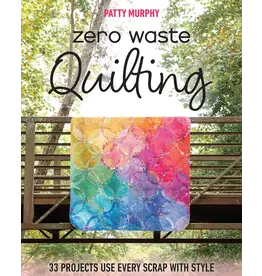 Zero Waste Quilting - Patty Murphy